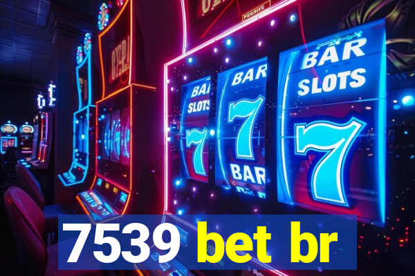 7539 bet br